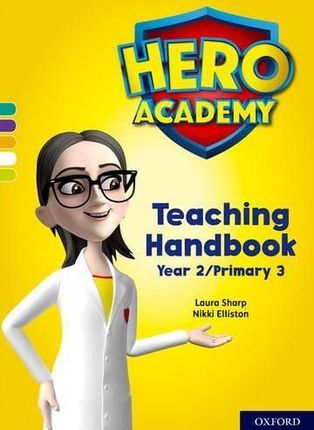 Hero Academy: Oxford Levels 7-12, Turquoise-Lime+ Book Bands: Teaching Handbook Year 2/Primary 3 (Project X Hero Academy) - Bill Ledger;Laura Sh