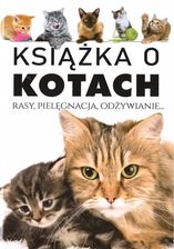 Zdjęcie Książka o kotach. Rasy, pielęgnacja, odżywianie - Małomice