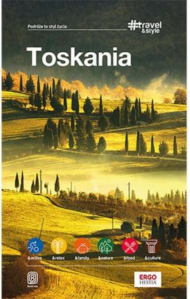 Toskania. #Travel&Style. Wydanie 1 mobi,epub,pdf PRACA ZBIOROWA - ebook - najszybsza wysyłka!