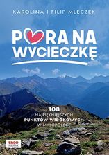 Zdjęcie Pora na wycieczkę. 108 najpiękniejszych punktów widokowych w Małopolsce - Sławno