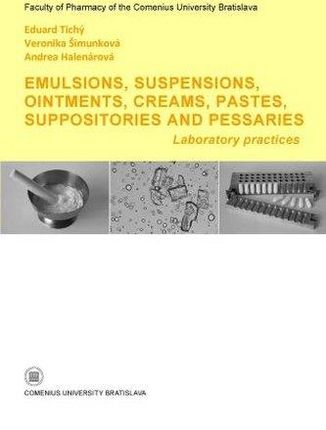 Emulsions, suspensions, ointments, creams, pastes, suppositories and pessaries Eduard Tichý