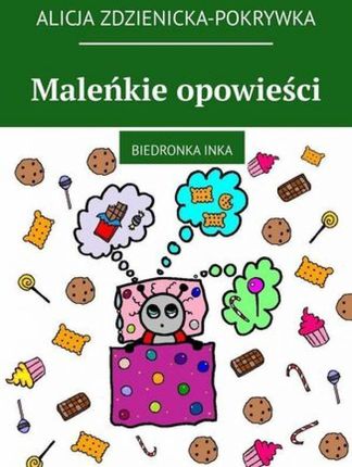 Maleńkie opowieści. Biedronka Inka , 3 mobi,epub Alicja Zdzienicka-Pokrywka - ebook - najszybsza wysyłka!