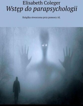 Wstęp do parapsychologii epub Elisabeth Coleger - ebook - najszybsza wysyłka!