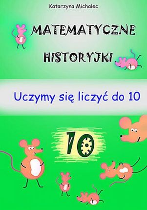 Matematyczne historyjki mobi,epub,pdf Katarzyna Michalec - ebook - najszybsza wysyłka!