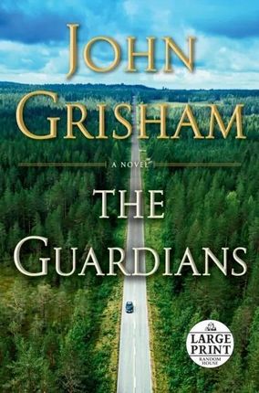 The Guardians: A Novel - John Grisham