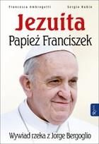 Jezuita. Papież Franciszek. Wywiad rzeka z Jorge Bergoglio 