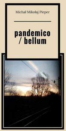 pandemico / bellum 