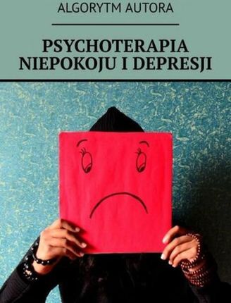 Psychoterapia niepokoju i depresji 
