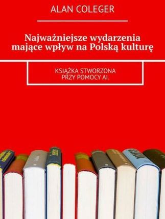 Najważniejsze wydarzenia mające wpływ na Polską kulturę