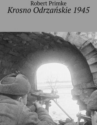 Krosno Odrzańskie 1945 