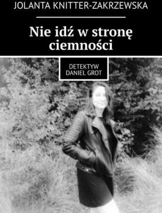 Nie idź w stronę ciemności 