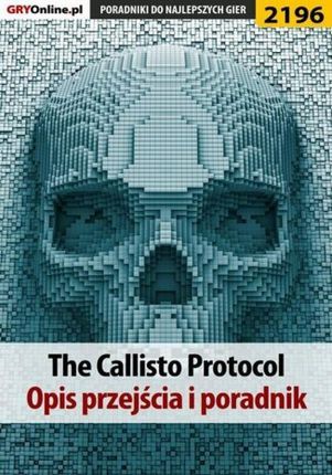 The Callisto Protocol. Poradnik do gry