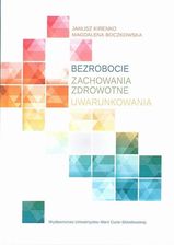 Zdjęcie Bezrobocie. Zachowania zdrowotne. Uwarunkowania - Brańsk
