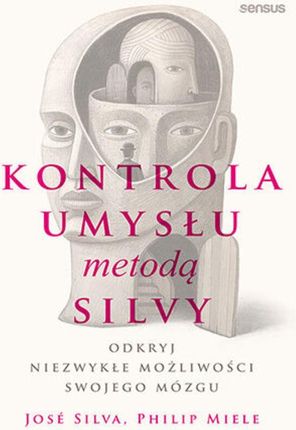 Kontrola umysłu metodą Silvy. Odkryj niezwykłe możliwości swojego mózgu (Audiobook)