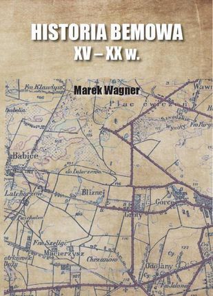 Historia Bemowa XV - XX w.