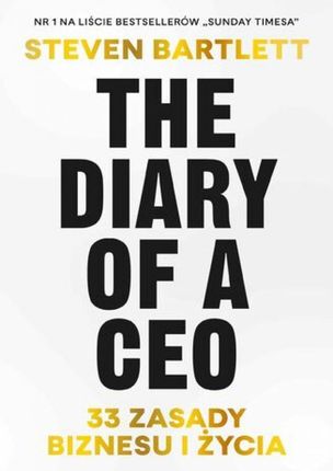 The Diary of a CEO. 33 zasady biznesu i życia , 1 