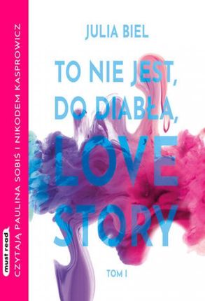 To nie jest, do diabła, love story. Tom 1 (Audiobook)