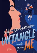 Zdjęcie Untangle Me. Seria: Prawda o Yarrow  - Ryglice