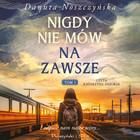 Nigdy nie mów na zawsze (Audiobook)