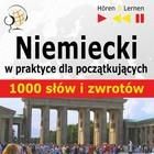 Niemiecki w praktyce "1000 podstawowych słów i zwrotów" (Audiobook)