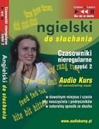 Angielski do słuchania "Czasowniki nieregularne część 2" (Audiobook)