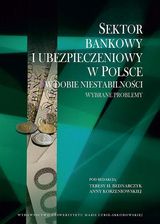 Zdjęcie Sektor bankowy i ubezpieczeniowy w Polsce w dobie niestabilności. Wybrane problemy - Sulejówek