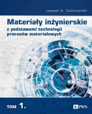 Zdjęcie Materiały inżynierskie z podstawami technologii procesów materiałowych. Tom 1 - Kamień Krajeński