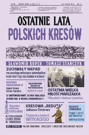 Ostatnie lata polskich Kresów - Sławomir Koper, Tomasz Stańczyk [KSIĄŻKA]