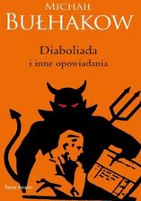 Zdjęcie Diaboliada i inne opowiadania mobi,epub Michaił Bułhakow - ebook - najszybsza wysyłka! - Boguszów-Gorce