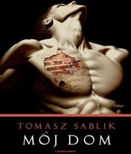 Zdjęcie Mój dom mobi,epub Tomasz Sablik - ebook - Sulechów