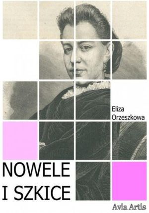 Nowele i szkice mobi,epub Eliza Orzeszkowa - ebook - najszybsza wysyłka!