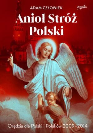 Anioł Stróż Polski mobi,epub Adam Człowiek - ebook - najszybsza wysyłka!