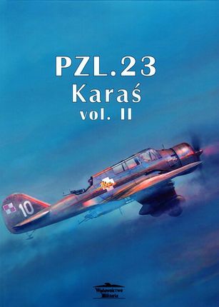 PZL.23 Karaś vol. II - Janusz Ledwoch - Militaria - Oprawa twarda