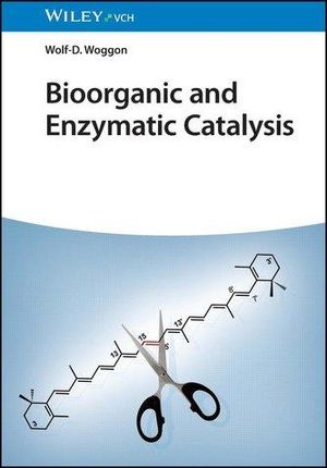 Bioorganic and Enzymatic Catalysis Woggon, Wolf-Dietrich