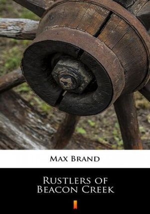 Rustlers of Beacon Creek mobi,epub Max Brand - ebook - najszybsza wysyłka!