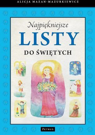 Najpiękniejsze listy do świętych Najpiękniejsze listy do świętych