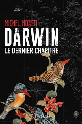 DARWIN, LE DERNIER CHAPITRE