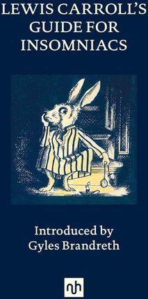 Lewis Carroll's Guide for Insomniacs Lewis Carroll