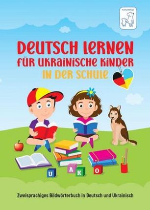 In der Shule. Zweisprachiges Bildwörterbuch in Deutsch und Ukrainisch. (e-book)