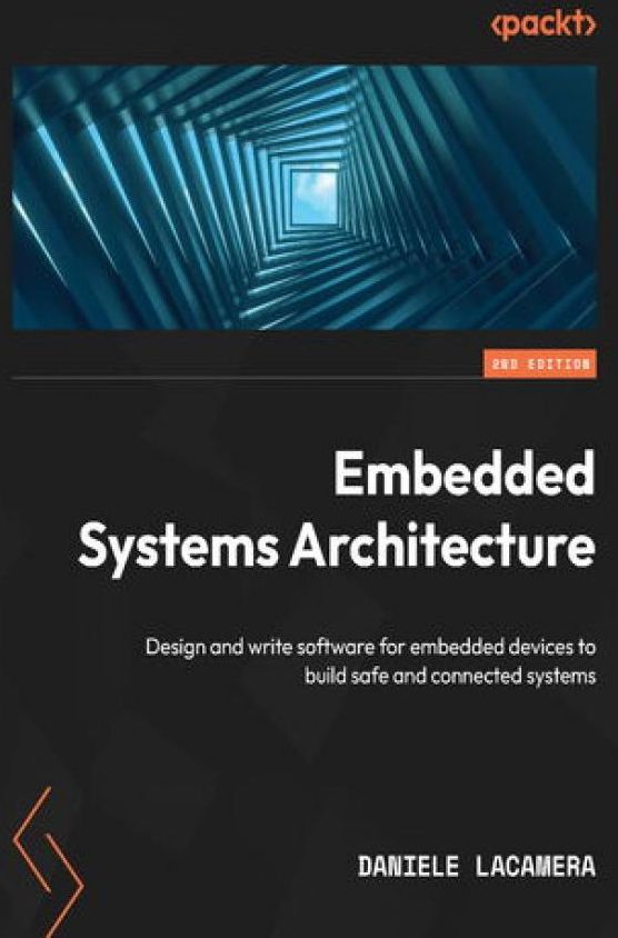 Embedded Systems Architecture. Design and write software for embedded ...