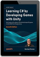 Learning C# by Developing Games with Unity. Get to grips with coding in ...