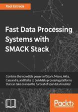 Fast Data Processing Systems with SMACK Stack. Click here to enter text