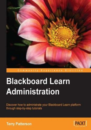 Blackboard Learn Administration. Acquiring the skills to implement the powerful eLearning software Blackboard Learn is made beautifully straightforwar