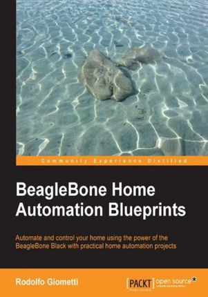 BeagleBone Home Automation Blueprints. Click here to enter text