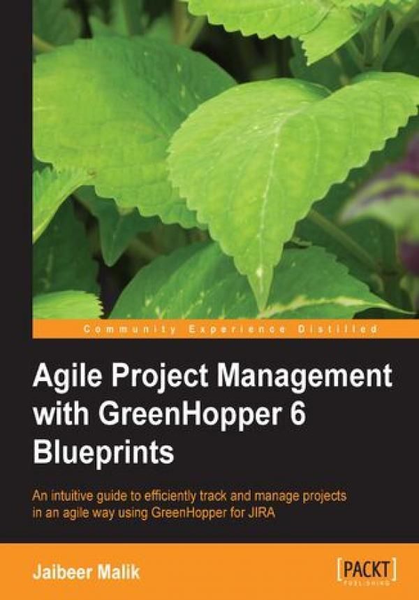 Agile Project Management with GreenHopper 6 Blueprints. Written by an ...