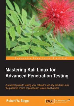 Mastering Kali Linux for Advanced Penetration Testing. This book will make you an expert in Kali Linux penetration testing. It covers all the most adv
