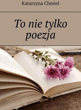 To nie tylko poezja