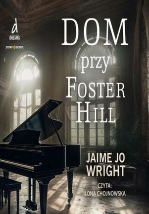 Dom przy Foster Hill (audiobook)