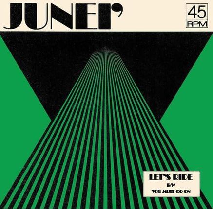 Junei - Let S Ride B/W You Must Go On (Winyl)