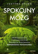 Zdjęcie Spokojny mózg. Neuronaukowe i psychologiczne narzędzia budowania odporności psychicznej mobi,epub,pdf - ebook - najszybsza wysyłka! - Żerków